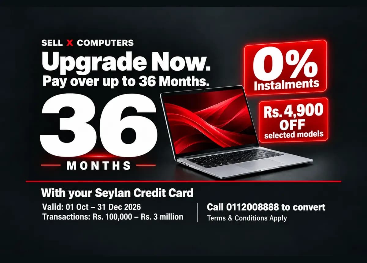 0% instalments for up to 36 months with Seylan credit cards, plus Rs. 4,900 off selected laptops (1 Oct – 31 Dec 2026)